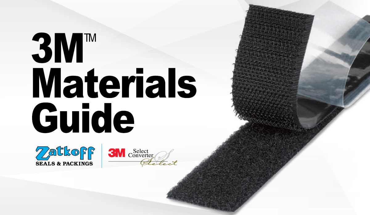 3M Materials at Zatkoff Seals & Packings Zatkoff