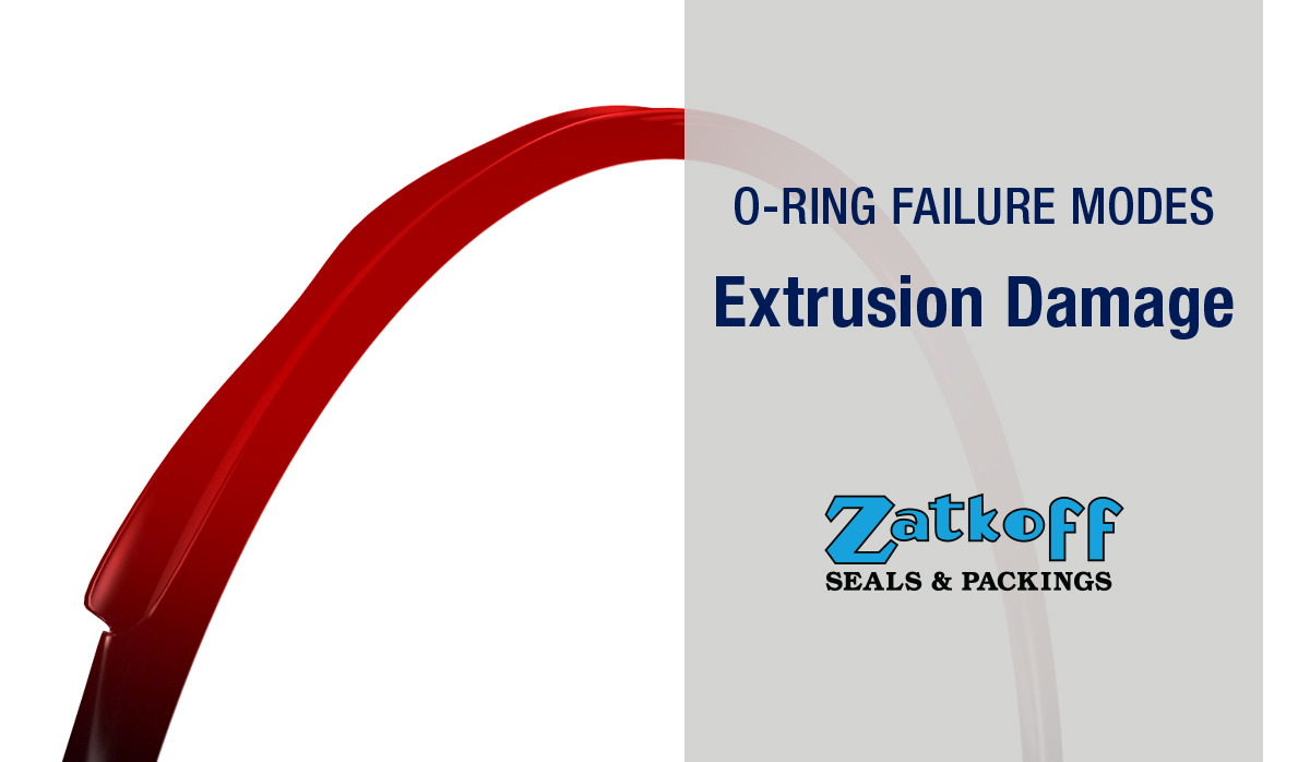 ORing Failure Modes Extrusion Damage Zatkoff